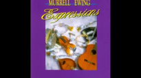 I Never Walked Out On You  Murrell Ewing