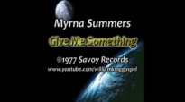 Myrna Summers - Give Me Something (Vinyl 1977).flv
