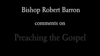 Bishop Barron on Preaching the Gospel.flv