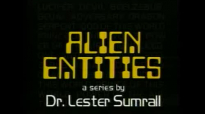 86 Lester Sumrall  Alien Entities II Pt 13 of 23 Is Schizophrenia an Alien Entity