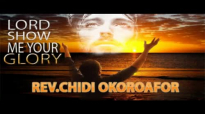 Rev. Chidi Okoroafor - Lord show me your glory - Latest Nigerian Gospel Music Me.mp4