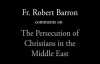Fr. Barron on the Persecution of Christians in the Middle East.flv