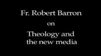 Fr. Robert Barron on Theology and the New Media.flv