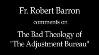 Fr. Robert Barron on The Adjustment Bureau (SPOILERS).flv