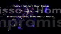 Regis Danese e Davi Sacer  Compromisso