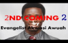 Second coming 2 by Evangelist Akwasi Awuah