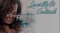 Fabiana Anastcio Quem Me Ver Cantando