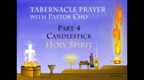 David Yonggi Cho  What is Tabernacle Prayer  Candlestick  Showbread