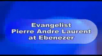 Evangelist Pierre Andre Laurent at Ebenezer Baptist Church In Philadelphia.flv