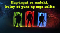 Ed Lapiz Preaching ➤ Mag ingat sa malaki, kulay at puno ng mga salita.mp4