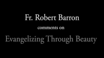 Fr. Robert Barron on Evangelizing Through Beauty.flv