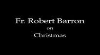 Bishop Robert Barron on Christmas.flv