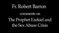 Fr. Robert Barron on Ezekiel and the Sex Abuse Crisis.flv