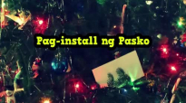 Ed Lapiz Preaching ➤ Pag-install ng Pasko.mp4
