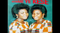 Tagoe Sisters Nyame ye kese God is Great