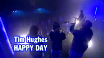 Tim Hughes  Happy Day