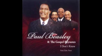 No Friend Like Jesus - Paul Beasley & The Gospel Keynotes,I Don't Know.flv