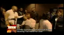 Lamar Campbell & Spirit of Praise There Is Nothing Too Hard For God (The Official Video).flv