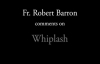 Fr. Barron on Whiplash.flv