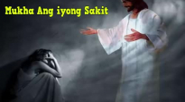 Ed Lapiz Preaching ➤ Mukha Ang iyong Sakit.mp4