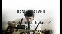 Mi Historia De Amor DANIEL CALVETI (1).mp4