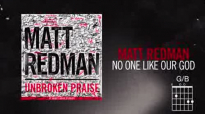 Matt Redman  No One Like Our God LiveLyrics And Chords