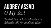 Audrey Assad- O My Soul.flv