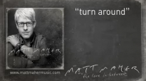 Matt Maher_ Turn Around Lyric Video.flv