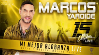 Marcos Yaroide - MI MEJOR ALABANZA Live (Official).mp4