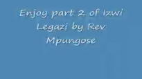 Evangelist MS Mpungose  Izwi Legazi p2