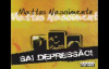 Sai depresso  Mattos Nascimento  CLIPE CD Sai depresso  2010