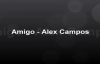 Amigo - Alex Campos (letra).mp4