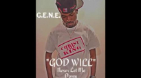 G.E.N.E- GOD Will never let me down {@GENE_CTK} {@CTKAffiliates}.flv