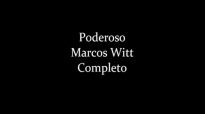 Poderoso Marcos Witt Completo HD 1993