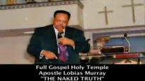 APOSTLE LOBIAS MURRAY  THE NAKED TRUTH