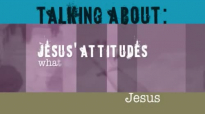 Jesus' Attitudes - What does it mean.mp4