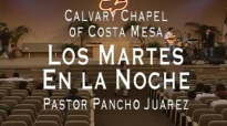 Calvary Chapel Costa Mesa en EspaÃ±ol pastor Pancho Juarez 06