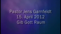 Jens Garnfeldt - Gib Gott Raum - 15.04.2012.flv