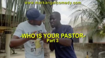 WHO IS YOUR PASTOR Part Three (Mark Angel Comedy) (Episode 162).mp4