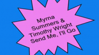 Myrna Summers-Send Me, I'll Go.flv