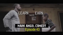 LEARN not EARN (Mark Angel Comedy) (Episode 43).mp4