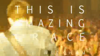 Phil Wickham  This Is Amazing Grace