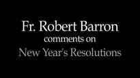 Bishop Barron on New Year's Resolutions.flv