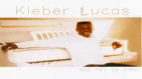 08LouveKleber Lucas Aos Ps Da Cruz