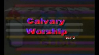Calvary Worship - Sis Vision Ezenwakwo Pt 3