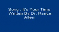 Its your Time Written_ By Dr. Rance Allen.flv