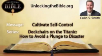 Cultivate SelfControl  Sermon on SelfControl by Pastor Colin Smith.compressed