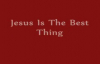 Rev.James Cleveland-Jesus Is The Best Thing.flv