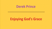 Enjoying God's Grace. Derek Prince. Audio sermon.3gp