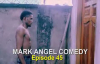 YOUR TROUSER (Mark Angel Comedy) (Episode 45).flv